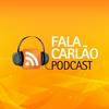 undefined Fala Carlão Podcast 🤠