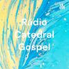 undefined Rádio Catedral Gospel