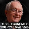 undefined Rebel Economics with Professor Steve Keen
