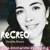 undefined ReCREO: 
re-planteamos la educación y alentamos a la re-apropiación del aprendizaje.
