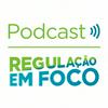 undefined Regulação em Foco