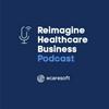 undefined Reimagine Healthcare Business
