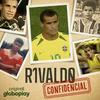 undefined Rivaldo Confidencial