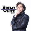 undefined The Jeremy White Show