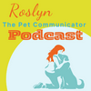 undefined Roslyn The Pet Communicator Podcast