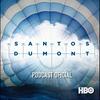 undefined Santos Dumont – Podcast Oficial