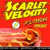 undefined Scarlet Velocity: A Flash Podcast