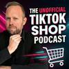 undefined The Unofficial TikTok Shop Podcast with Jordan West