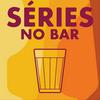undefined Séries no bar