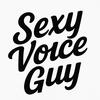 undefined Sexy Voice Guy | Eargasm Giver