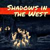 undefined Shadows in the West