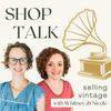 undefined Shop Talk: Selling Vintage with Whitney &amp; Nicole