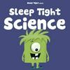undefined Sleep Tight Science - A Bedtime Science Show For Kids