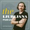 undefined The Ljubljana Podcast