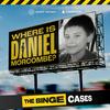 undefined The Binge Cases: Where is Daniel Morcombe?