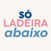 undefined Só Ladeira Abaixo