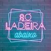 undefined Só Ladeira Abaixo