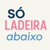 undefined Só Ladeira Abaixo
