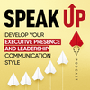 undefined Speak Up: Develop Your Executive Presence & Leadership Communication Style