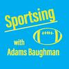 undefined Sportsing with Adams Baughman