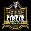 undefined Squared Circle Psychobabble | Pro Wrestling Podcast