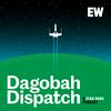 undefined Dagobah Dispatch: An EW Star Wars Podcast