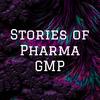 undefined Stories of Pharma GMP