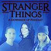 undefined Stranger Things: A Downside Up Podcast