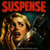 undefined Suspense | Old Time Radio