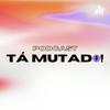 undefined Tá Mutado!
