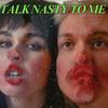 undefined Talk Nasty to Me