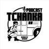 undefined TCHANKA PODCAST