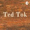 undefined Ted Tok