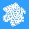 undefined Tem Culpa Eu?