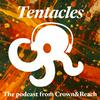 undefined Tentacles - the podcast from Crown & Reach