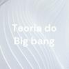 undefined Teoria do Big bang