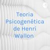undefined Teoria Psicogenética de Henri Wallon