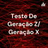 undefined Teste De Geração Z/ Geração X