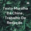 undefined Texto Muralha Da China , Trabalho De Redação