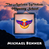 undefined The Ageless Wisdom Mystery School with Michael Benner