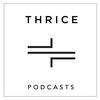 undefined THRICE Podcasts