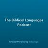 undefined The Biblical Languages Podcast (brought to you by Biblingo)