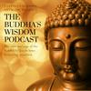 undefined The Buddha’s Wisdom Podcast