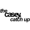 undefined The Casey Catch Up