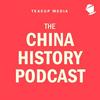 undefined The China History Podcast