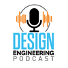 undefined The Design Engineering Podcast