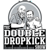 undefined The Double Dropkick Show
