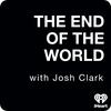 undefined The End Of The World with Josh Clark