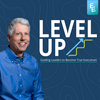 undefined Level Up with Ethan Evans (retired Amazon VP)