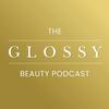 undefined The Glossy Beauty Podcast